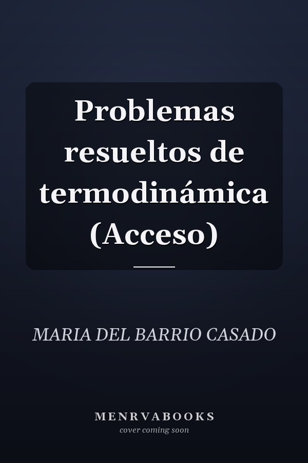 Problemas resueltos de termodinámica (Acceso)