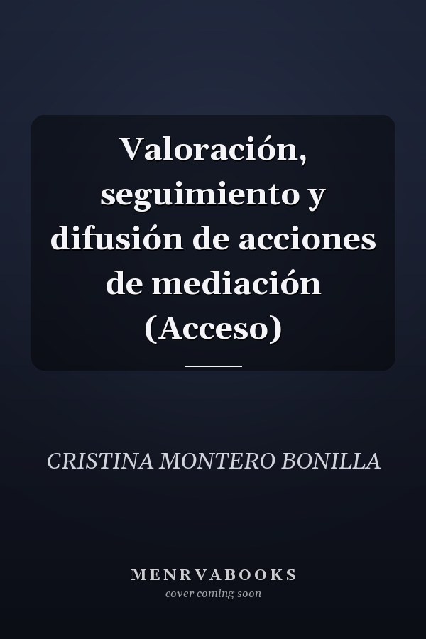 Valoración, seguimiento y difusión de acciones de mediación (Acceso)