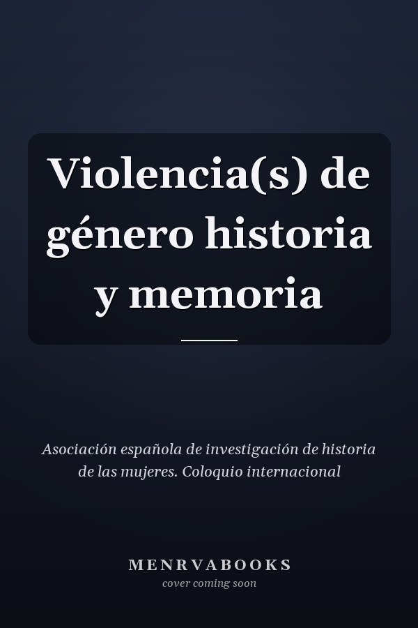 Violencia(s) de género historia y memoria