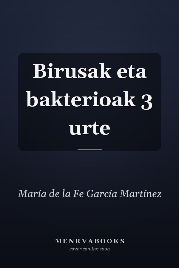 Birusak eta bakterioak 3 urte