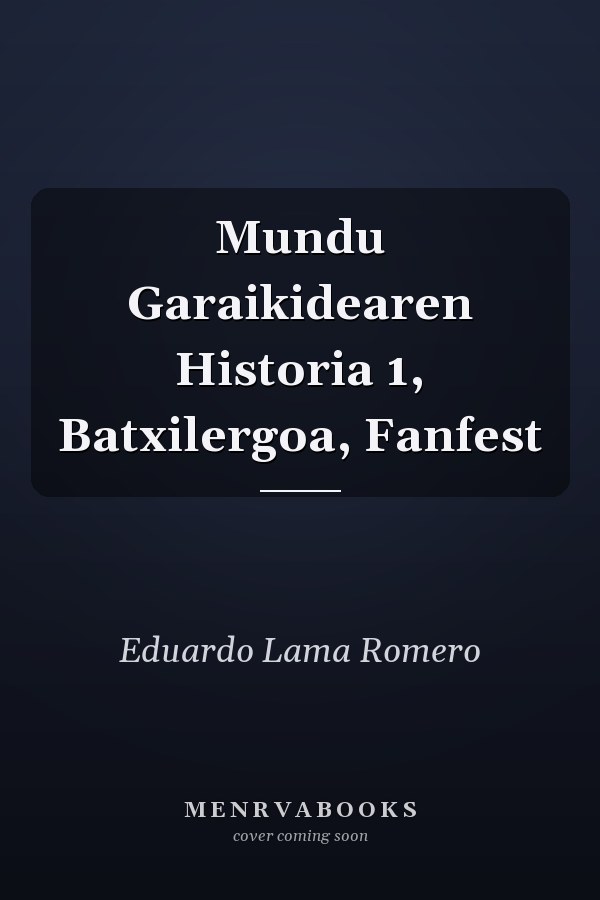 Mundu Garaikidearen Historia 1, Batxilergoa, Fanfest
