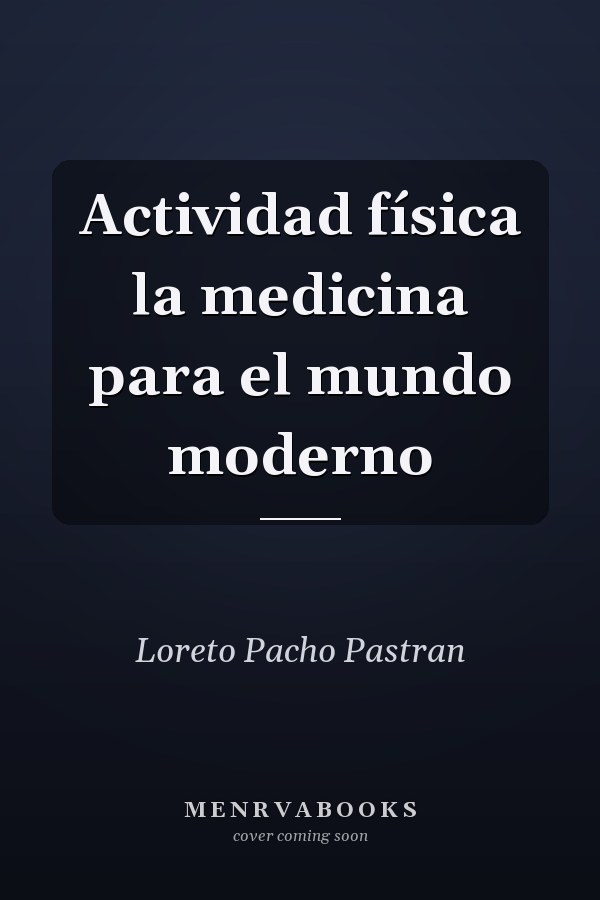 Actividad física la medicina para el mundo moderno