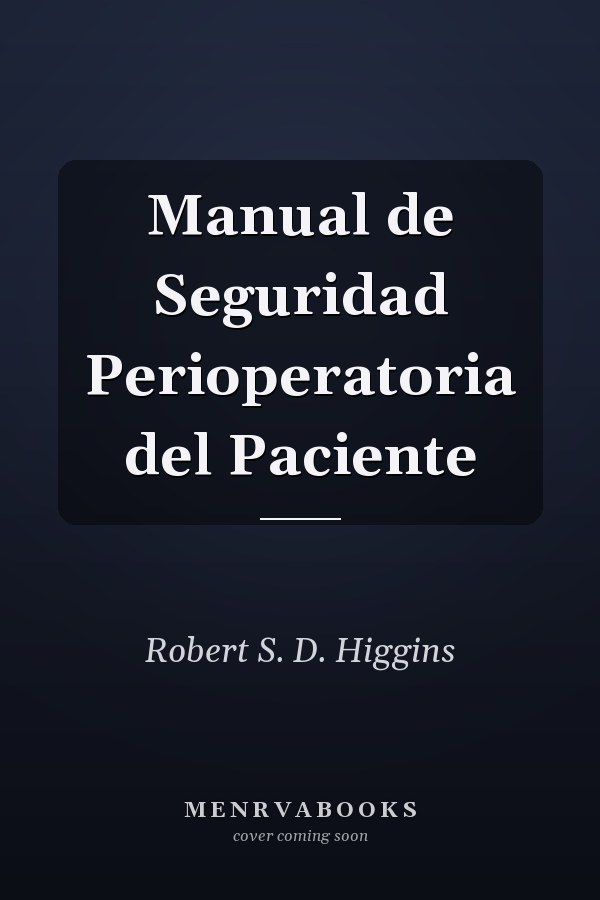 Manual de Seguridad Perioperatoria del Paciente