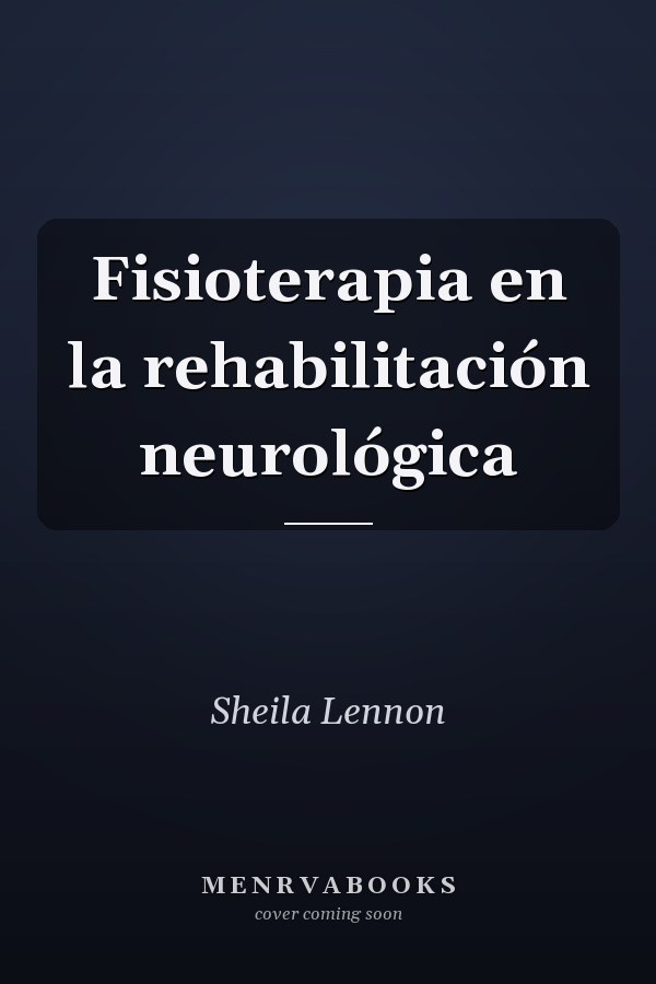 Fisioterapia en la rehabilitación neurológica