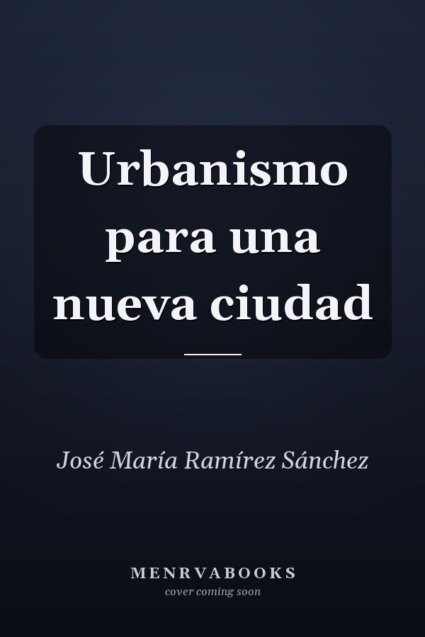 Urbanismo para una nueva ciudad