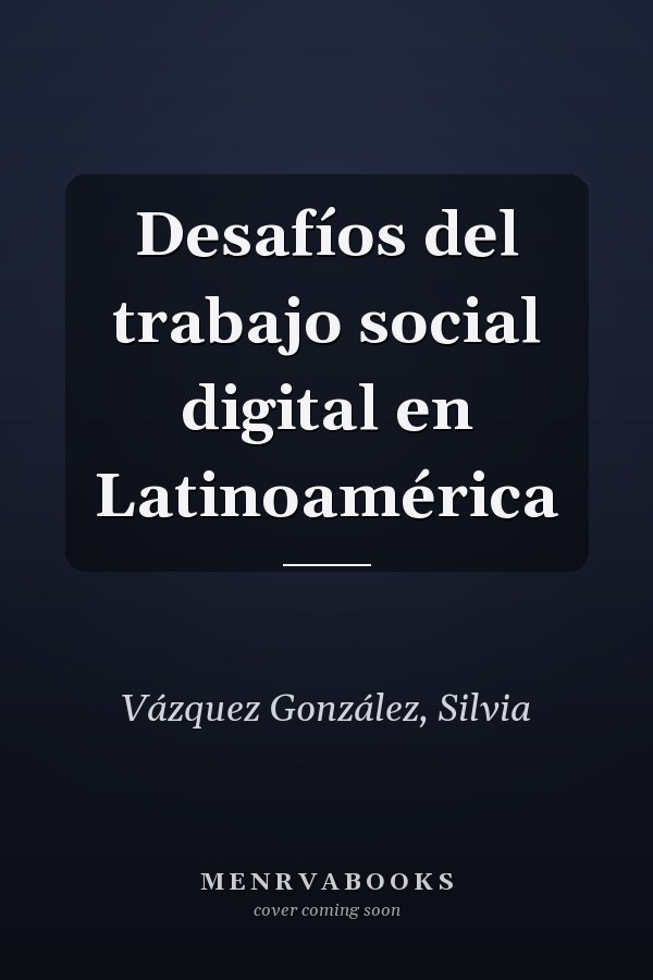 Desafíos del trabajo social digital en Latinoamérica