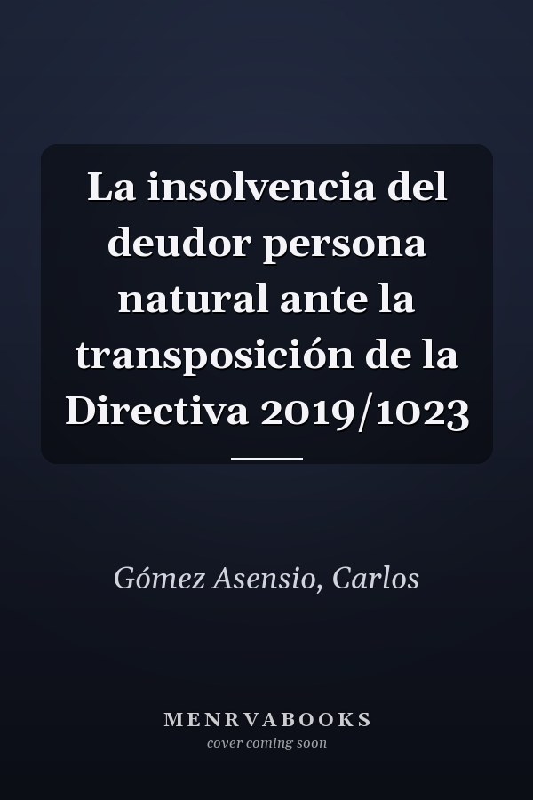 La insolvencia del deudor persona natural ante la transposición de la Directiva 2019/1023