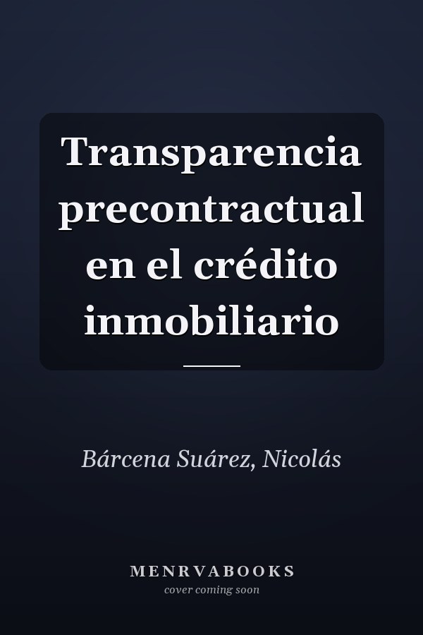 Transparencia precontractual en el crédito inmobiliario