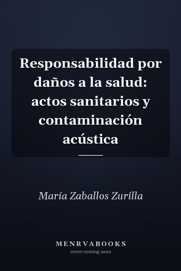 Responsabilidad por daños a la salud: actos sanitarios y contaminación acústica