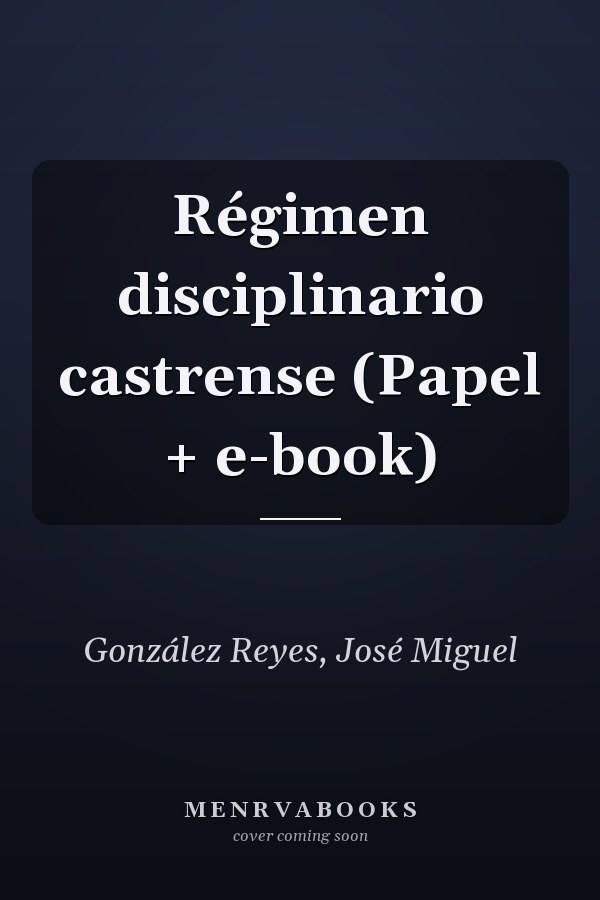 Régimen disciplinario castrense (Papel + e-book)