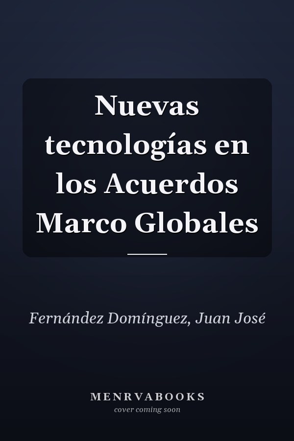 Nuevas tecnologías en los Acuerdos Marco Globales