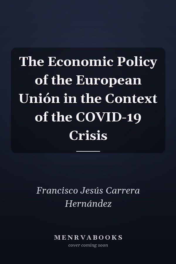 The Economic Policy of the European Unión in the Context of the COVID-19 Crisis