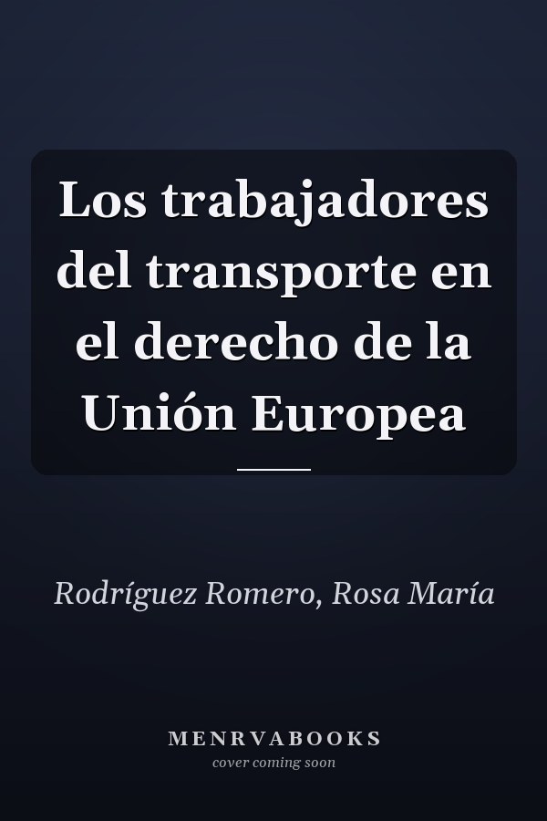 Los trabajadores del transporte en el derecho de la Unión Europea