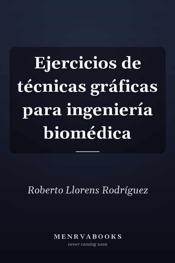 Ejercicios de técnicas gráficas para ingeniería biomédica