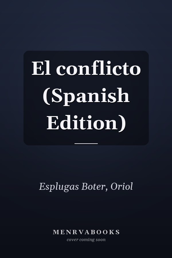 El conflicto (Spanish Edition)