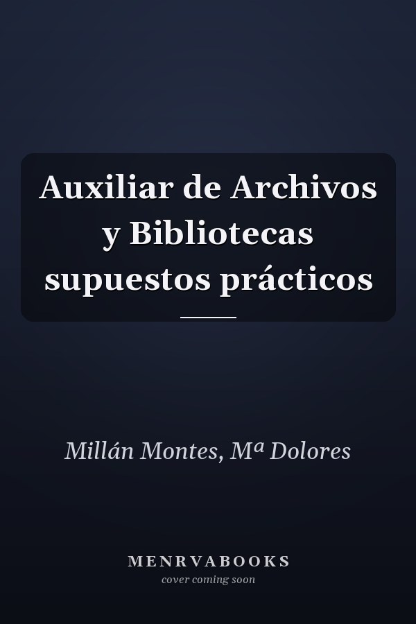 Auxiliar de Archivos y Bibliotecas supuestos prácticos