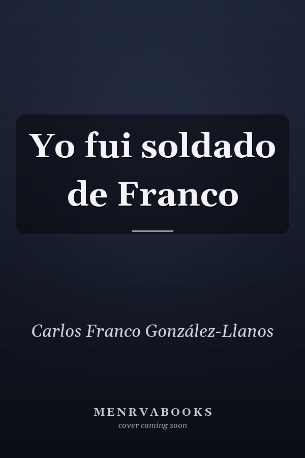 Yo fui soldado de Franco