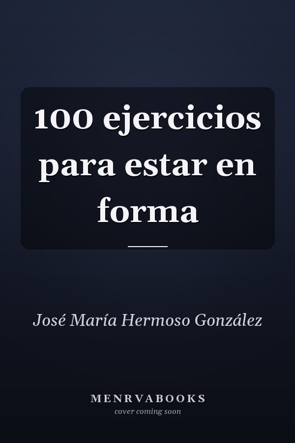 100 ejercicios para estar en forma