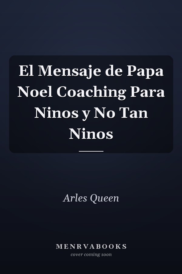 El Mensaje de Papa Noel Coaching Para Ninos y No Tan Ninos