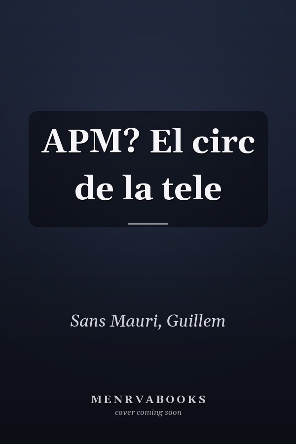 APM? El circ de la tele
