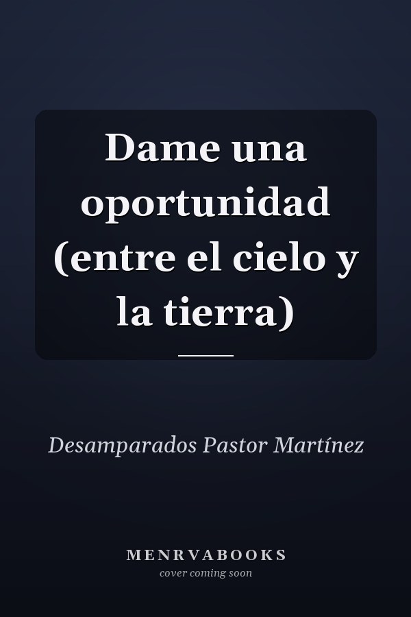 Dame una oportunidad (entre el cielo y la tierra)