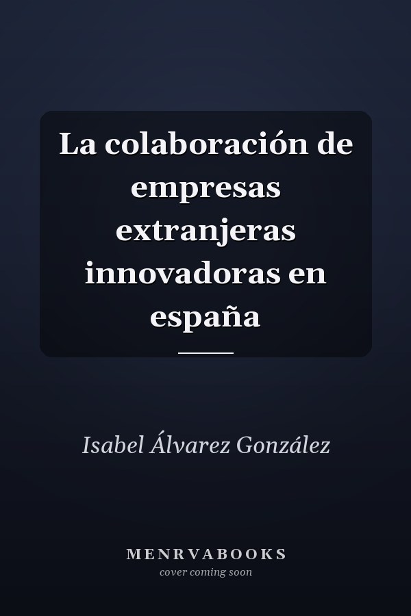 La colaboración de empresas extranjeras innovadoras en españa