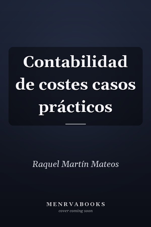 Contabilidad de costes casos prácticos