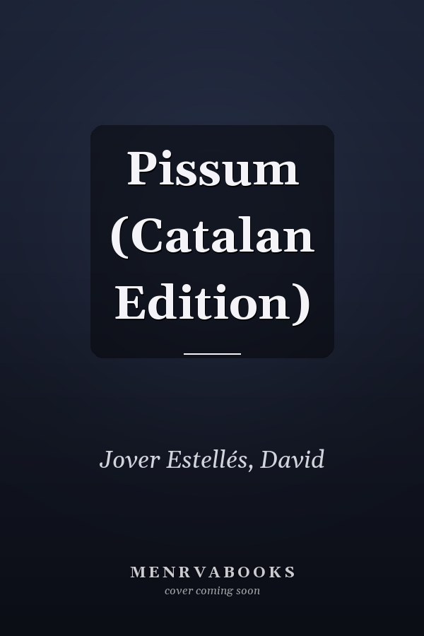 Pissum (Catalan Edition)