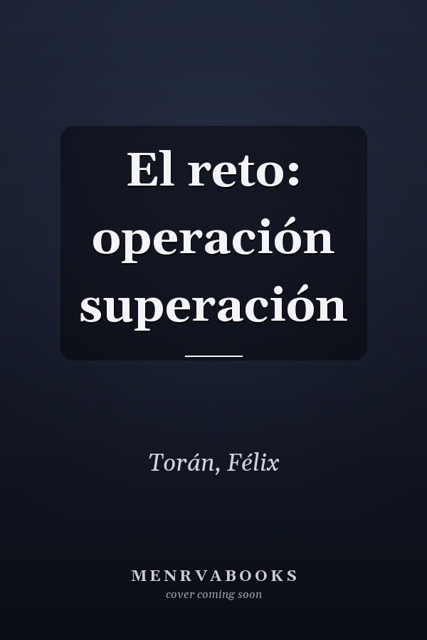 El reto: operación superación