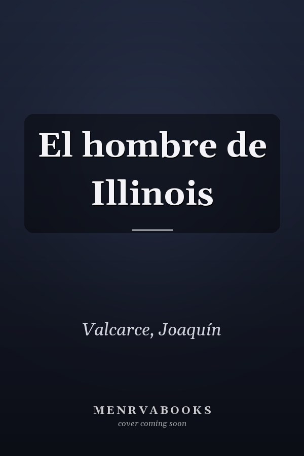 El hombre de Illinois
