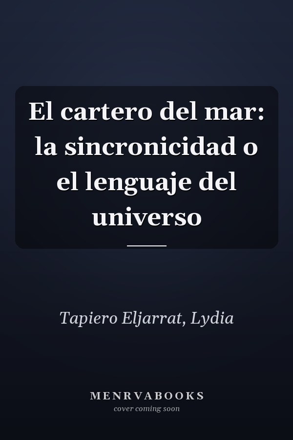 El cartero del mar: la sincronicidad o el lenguaje del universo