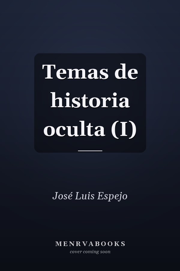 Temas de historia oculta (I)
