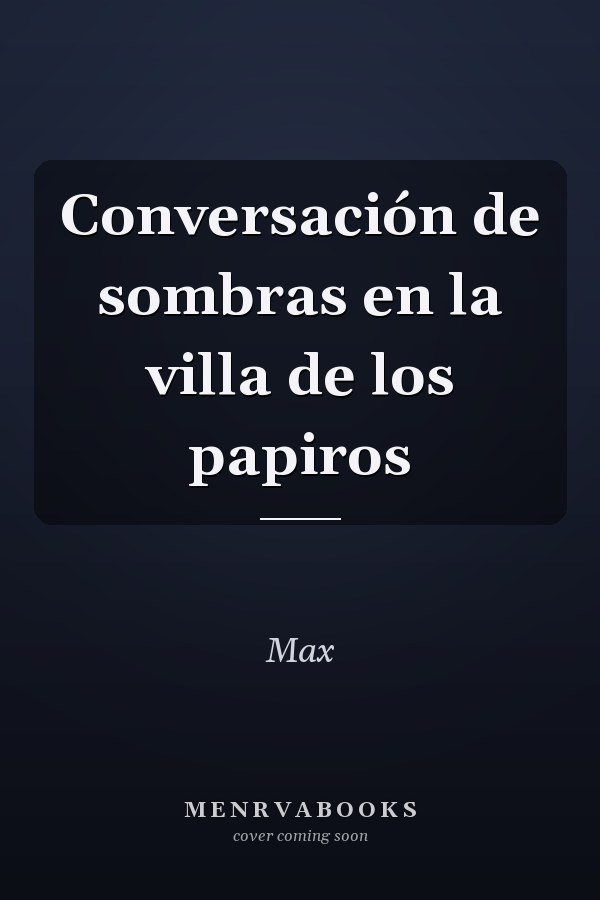 Conversación de sombras en la villa de los papiros