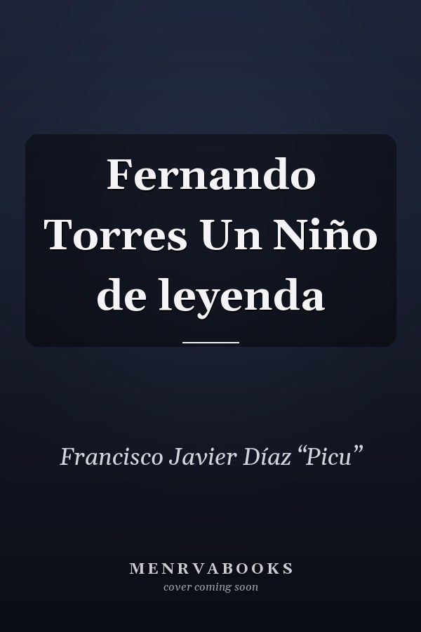 Fernando Torres Un Niño de leyenda