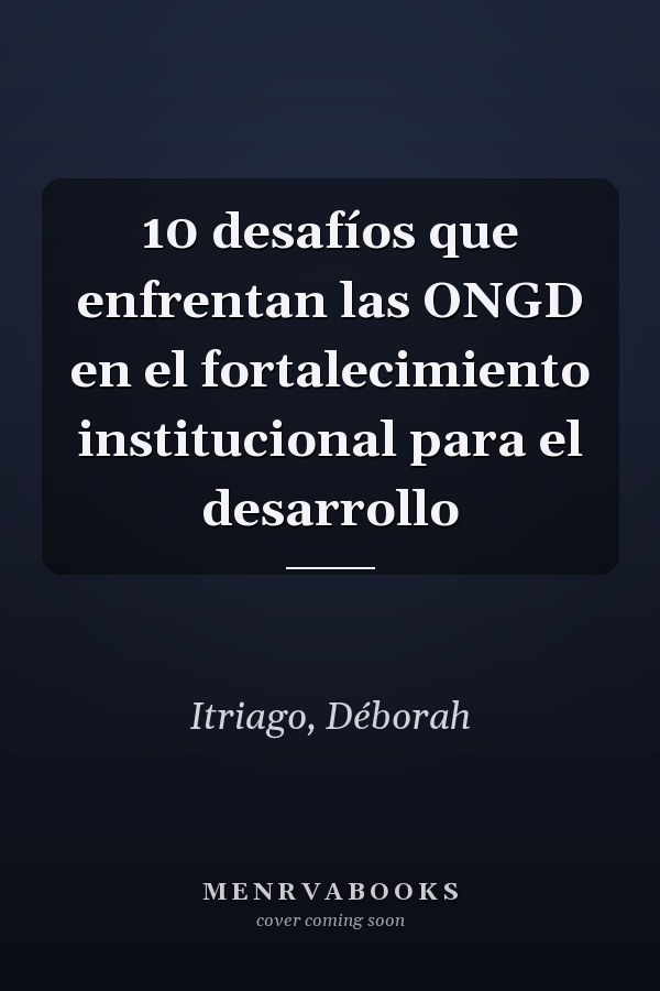 10 desafíos que enfrentan las ONGD en el fortalecimiento institucional para el desarrollo