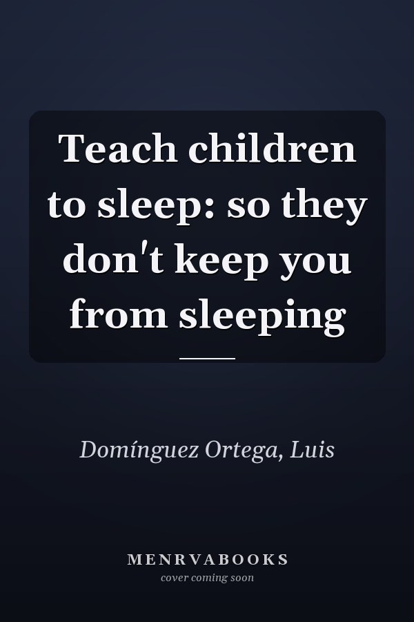 Teach children to sleep: so they don't keep you from sleeping