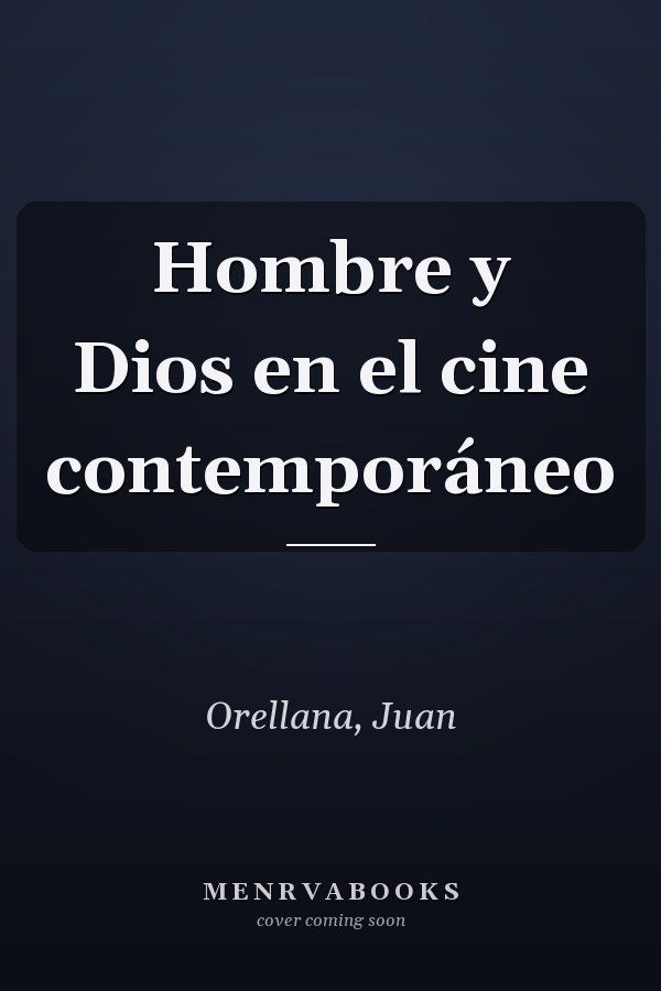 Hombre y Dios en el cine contemporáneo