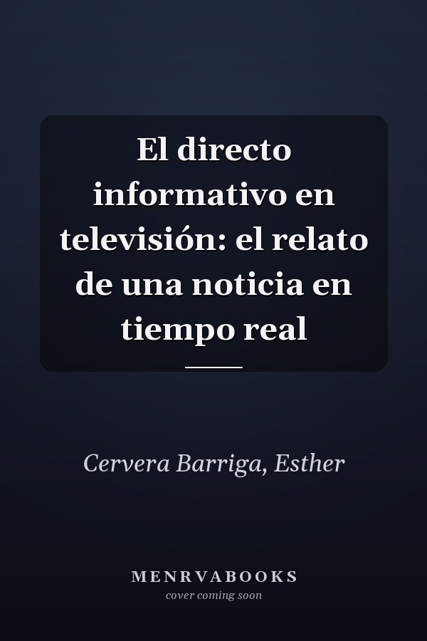 El directo informativo en televisión: el relato de una noticia en tiempo real