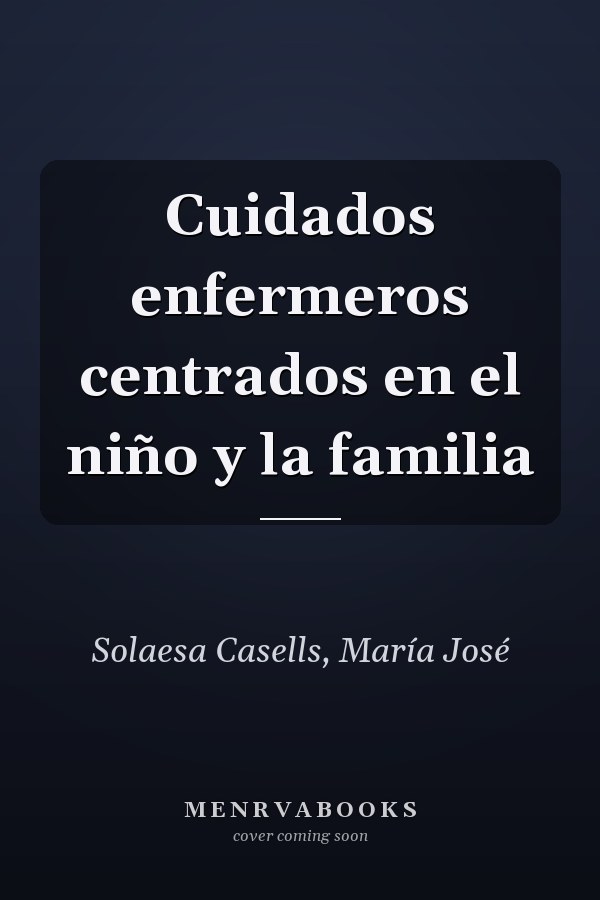Cuidados enfermeros centrados en el niño y la familia