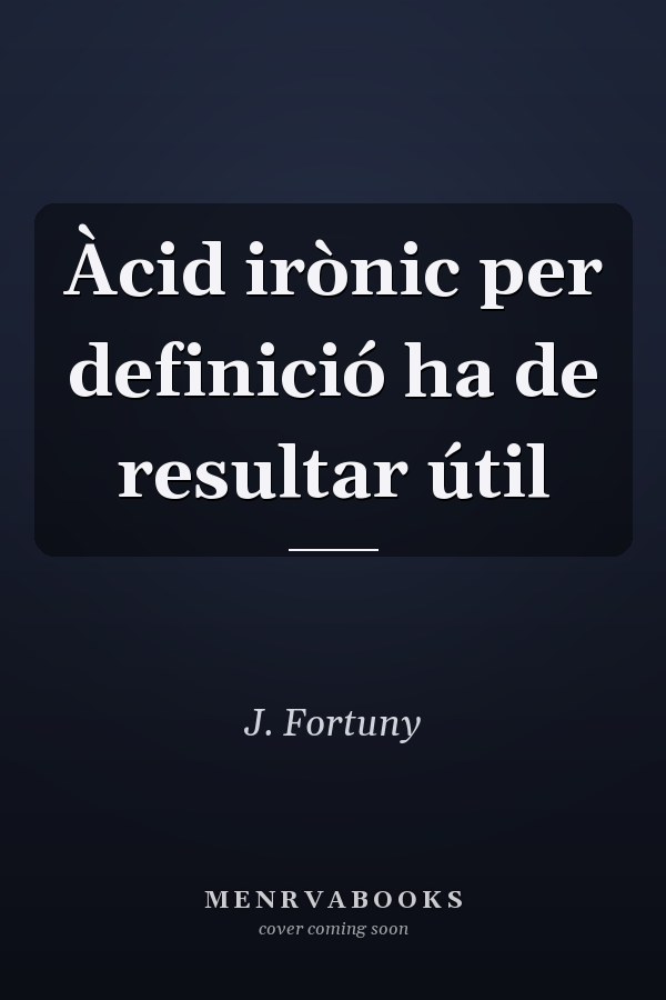 Àcid irònic per definició ha de resultar útil