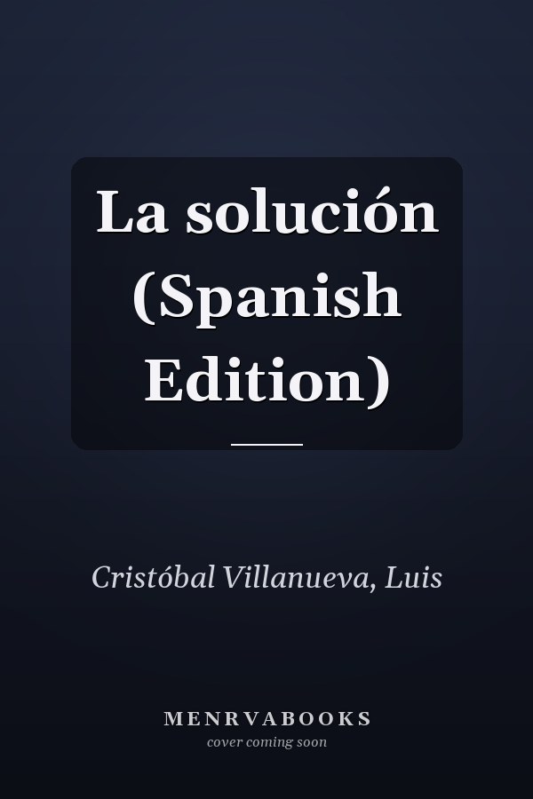 La solución (Spanish Edition)