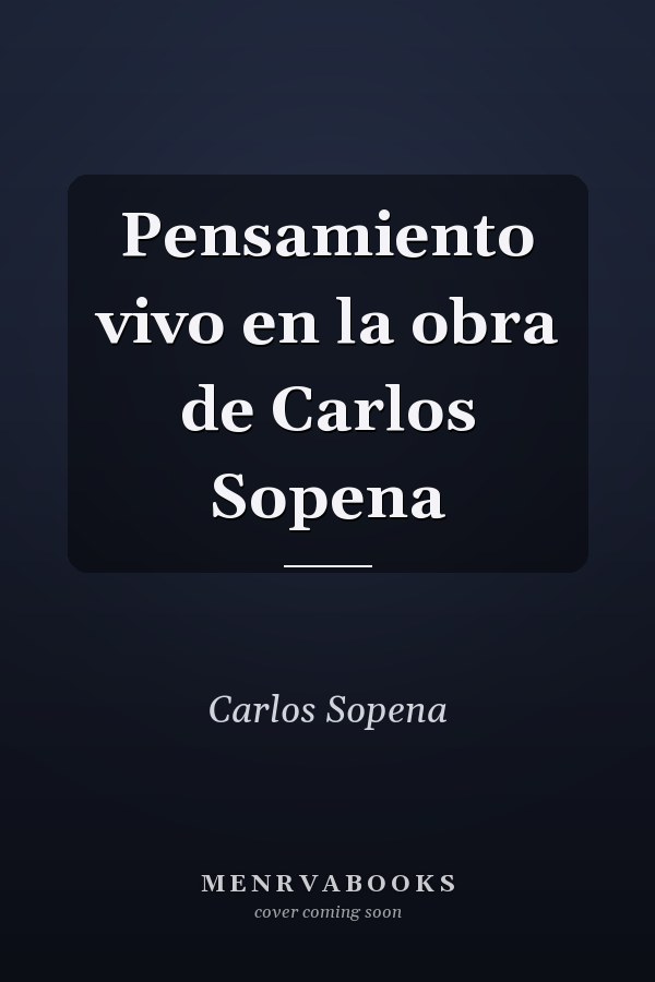 Pensamiento vivo en la obra de Carlos Sopena