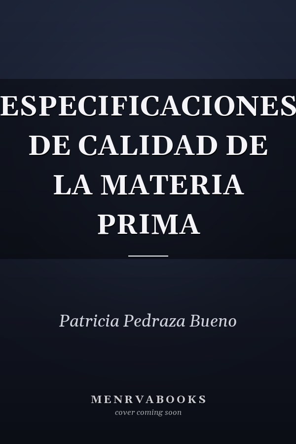 ESPECIFICACIONES DE CALIDAD DE LA MATERIA PRIMA