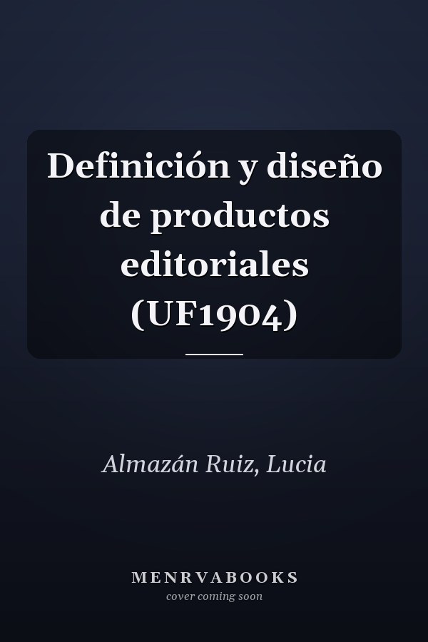 Definición y diseño de productos editoriales (UF1904)