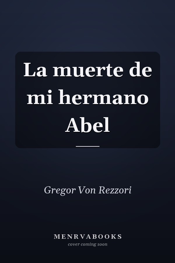 La muerte de mi hermano Abel