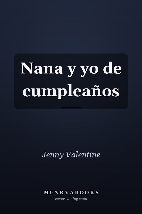 Nana y yo de cumpleaños