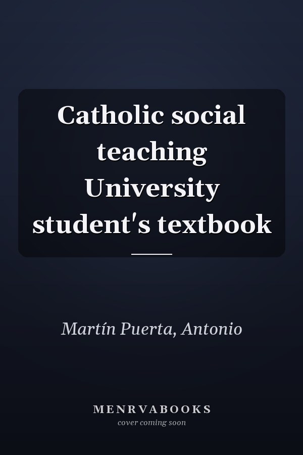 Catholic social teaching University student's textbook