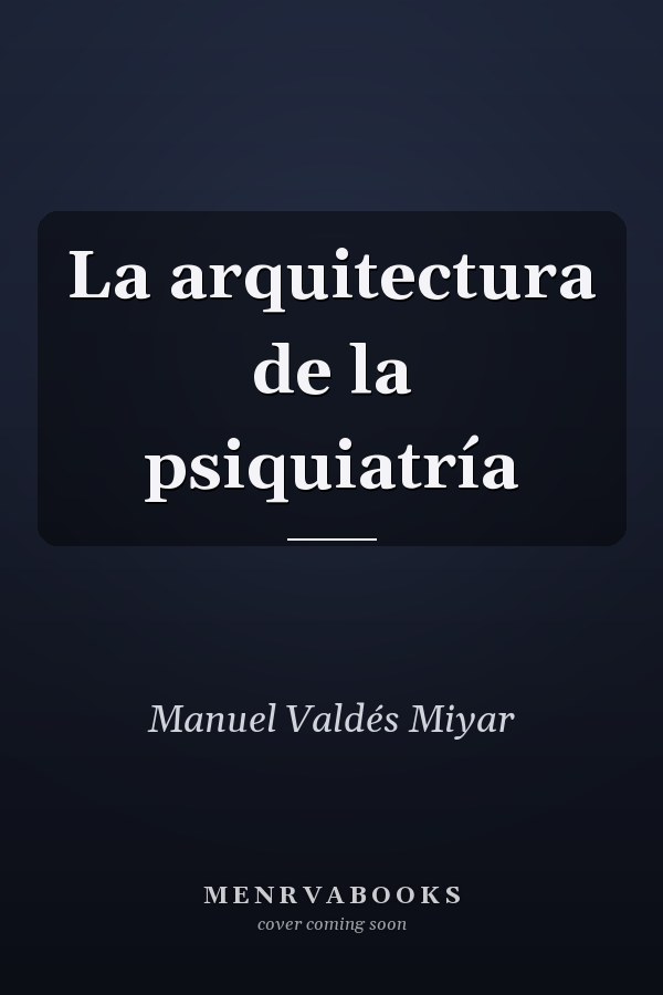La arquitectura de la psiquiatría
