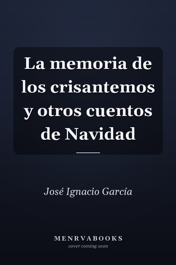 La memoria de los crisantemos y otros cuentos de Navidad
