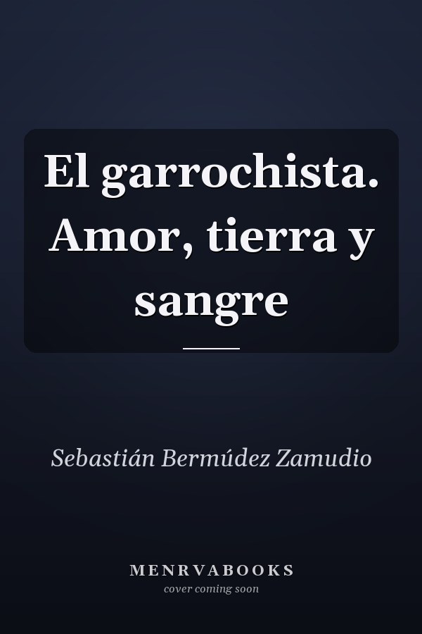 El garrochista. Amor, tierra y sangre